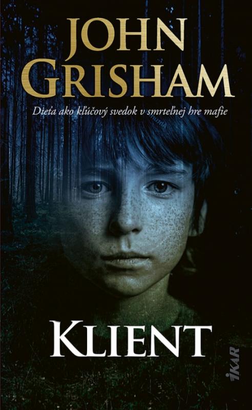 Kniha: Klient, 3. vydanie - Grisham John