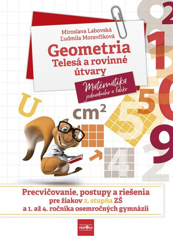 Kniha: Geometria – telesá a rovinné útvary - Labovská, Ľudmila Moravčíková Miroslava