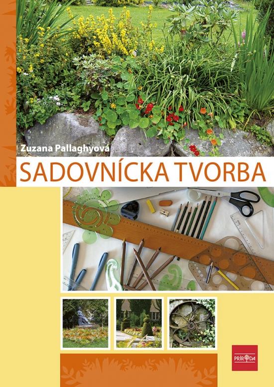 Kniha: Sadovnícka tvorba pre 3. ročník UO 4571 2, 2. vydanie - Pallaghyová Zuzana