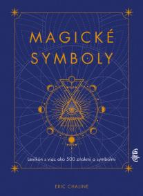 Magické symboly: Lexikón s viac ako 500 znakmi a symbolmi