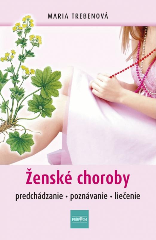 Kniha: Ženské choroby - Trebenová Maria