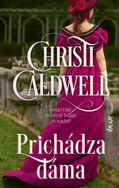 Kniha: Prichádza dáma - Caldwellová Christi