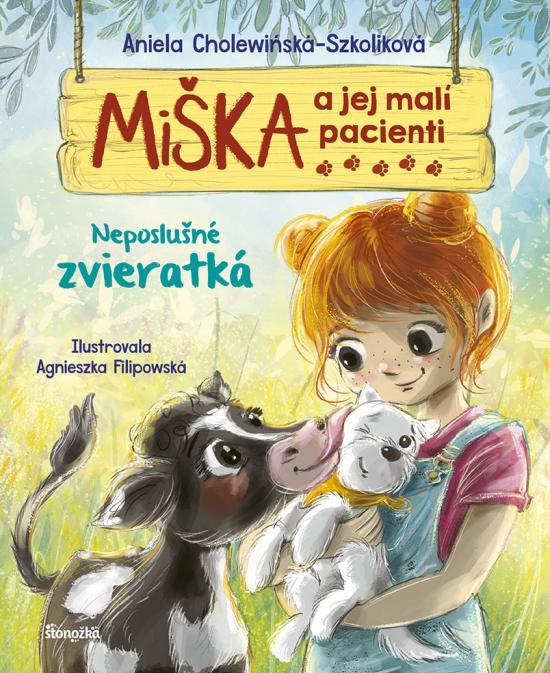 Kniha: Miška a jej malí pacienti 14: Neposlušné zvieratká - Cholewinska-Szkoliková Aniela