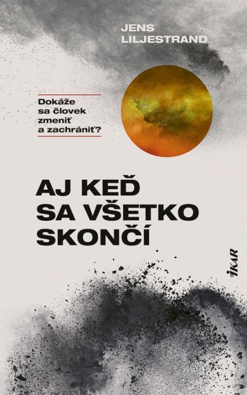 Kniha: Aj keď sa všetko skončí - Liljestrand Jens