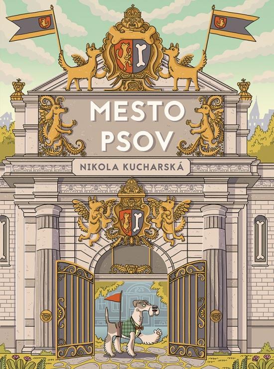 Kniha: Mesto Psov - Kucharska Nikola