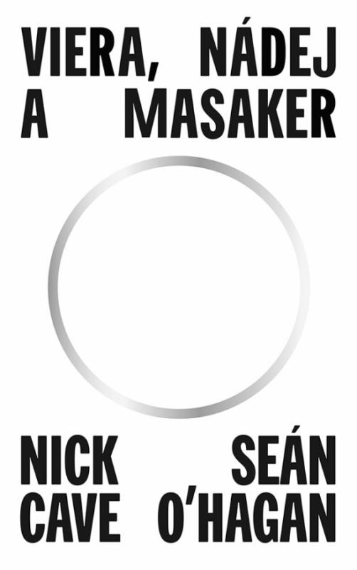 Kniha: Viera, nádej a masaker - Cave, Seán O'Hagan Nick