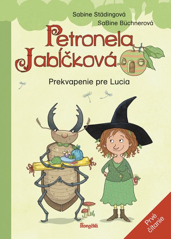 Kniha: Petronela Jabĺčková 1: Prekvapenie pre Lucia (prvé čítanie) - Städingová Sabine