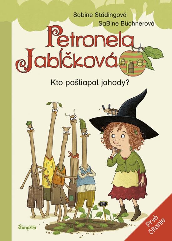 Kniha: Petronela Jabĺčková 2: Kto pošliapal jahody? (prvé čítanie) - Städingová Sabine