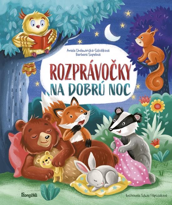 Kniha: Rozprávočky na dobrú noc - Cholewińska-Szkolik, Barbara Supeł Aniela