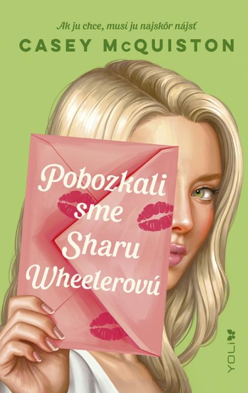 Kniha: Pobozkali sme Sharu Wheelerovú - McQuistonová Casey