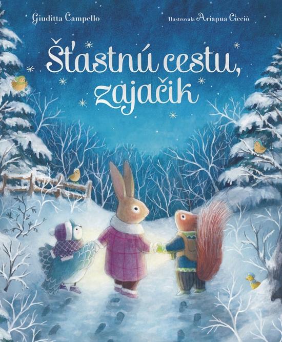 Kniha: Šťastnú cestu, zajačik - Campello, Arianna Ciccio Giuditta