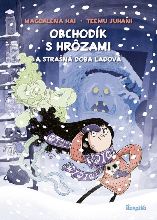 Kniha: Obchodík s hrôzami 3: Strašná doba ľadová - Hai, Teemu Juhani Magdalena