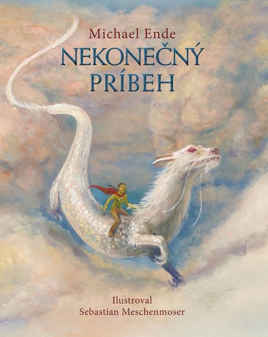 Kniha: Nekonečný príbeh – ilustrované vydanie - Ende, Sebastian Meschenmoser Michael