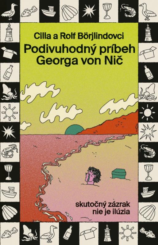 Kniha: Podivuhodný príbeh Georga von Nič - Börjlindovci Cilla a Rolf