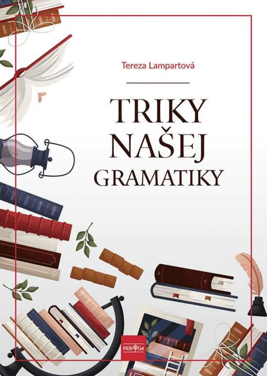 Kniha: Triky našej gramatiky - Lampartová Terézia