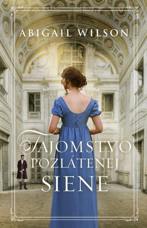 Kniha: Tajomstvo zlatej siene - Wilson Abigail