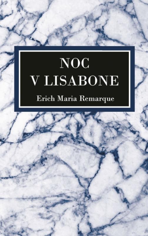 Kniha: Noc v Lisabone, 2. vydanie - Remarque Erich Maria