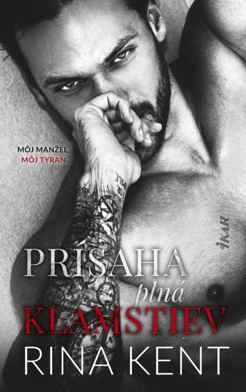 Kniha: Prísaha plná klamstiev - Kent Rina
