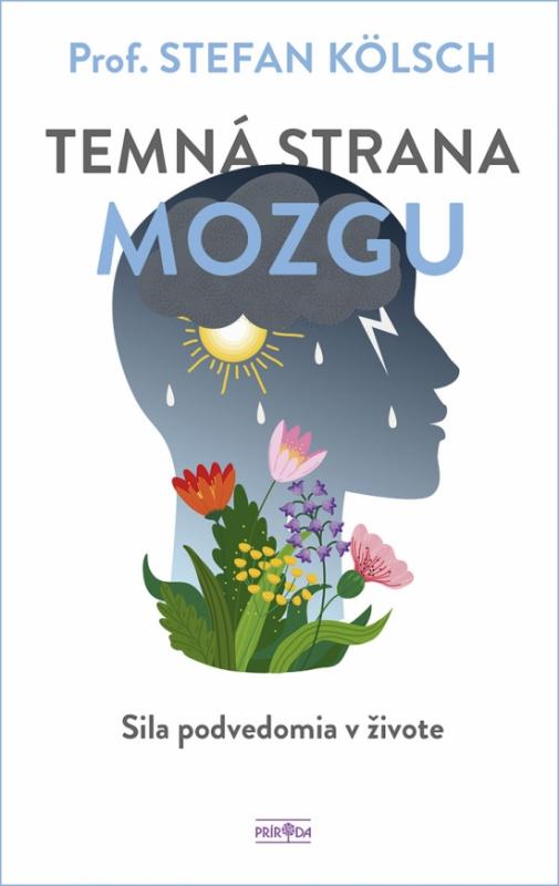 Kniha: Temná strana mozgu - Kolsch prof. Stefan
