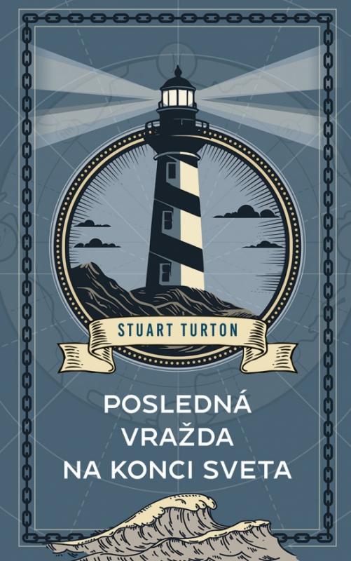 Kniha: Posledná vražda na konci sveta - Turton Stuart