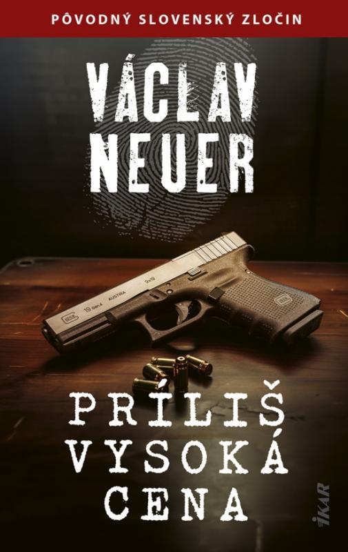 Kniha: Príliš vysoká cena - Neuer Václav