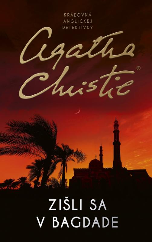 Kniha: Zišli sa v Bagdade - Christie Agatha