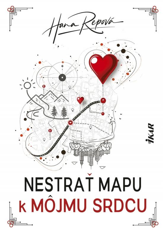 Kniha: Nestrať mapu k môjmu srdcu - Repová Hana