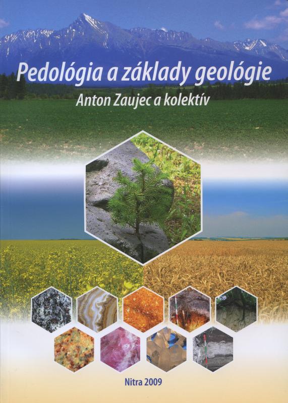 Kniha: Pedológia a základy geológie - Anton Zaujec a kolektív