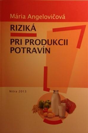 Kniha: Riziká pri  produkcii potravín - Mária Angelovičová