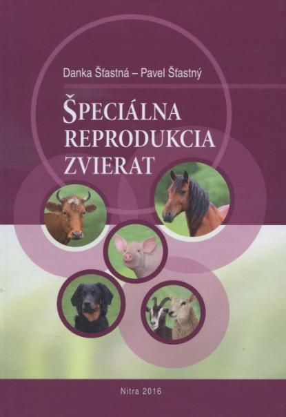 Kniha: Špeciálna reprodukcia zvierat - Danka Šťastná