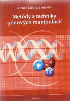 Kniha: Metódy a techniky génových manipulácií - Zdenka Gálová