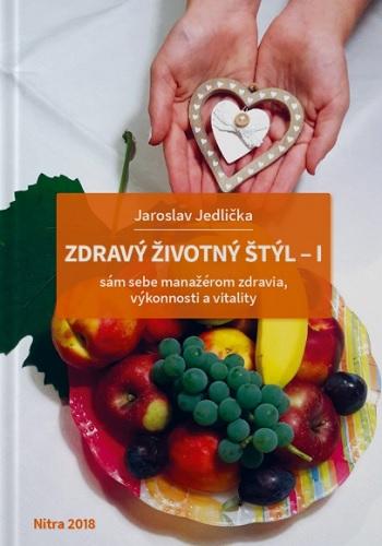 Kniha: Zdravý životný štýl I - Jaroslav Jedlička