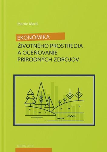 Kniha: Ekonomika životného prostredia a oceňovanie prírodných zdrojov - Martin Mariš