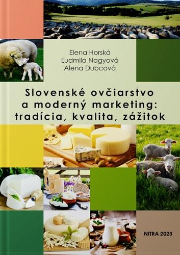 Kniha: Slovenské ovčiarstvo a moderný marketing: tradícia, kvalita, zážitok - Alena Dubcová