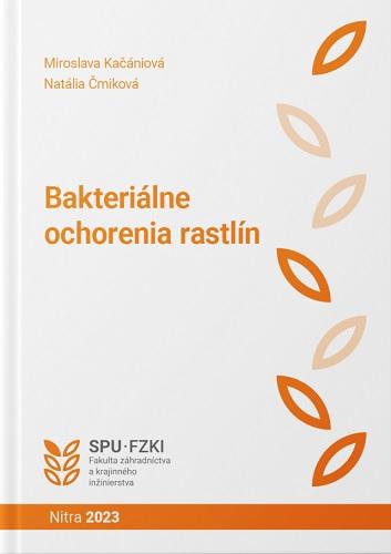 Kniha: Bakteriálne ochorenia rastlín - Miroslava Kačániová