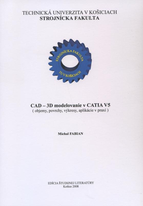 Kniha: CAD - 3D modelovanie v CATIA V5 - Michal Fabian