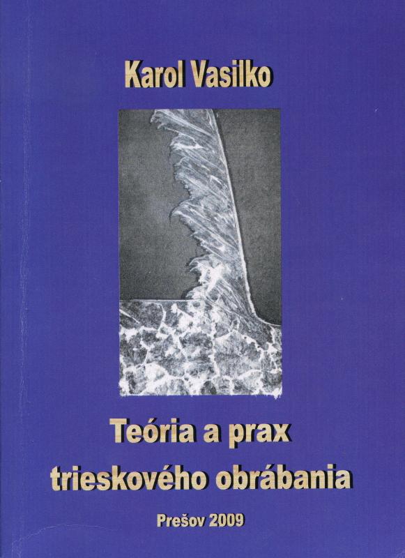 Kniha: Teória a prax trieskového obrábania - Karol Vasilko