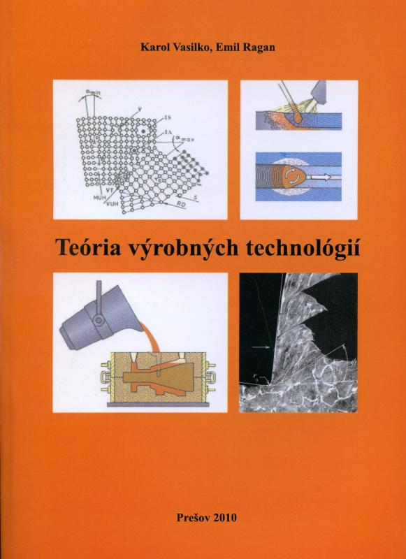 Kniha: Teória výrobných technológií - Karol Vasilko