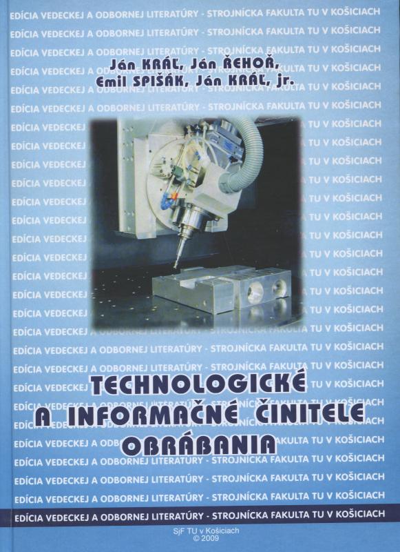 Kniha: Technologické a informačné činitele obrábania - Jan Kral