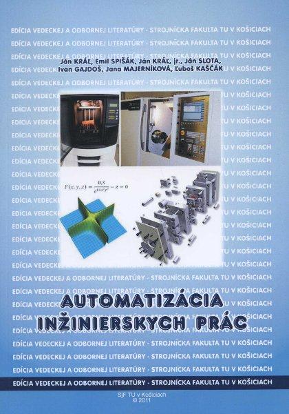 Kniha: Automatizácia inžinierskych prác - Ján Kráľ a kol.