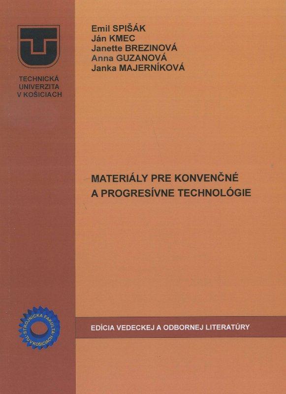 Kniha: Materiály pre konvenčné a progresívne technológie - Emil Spisak