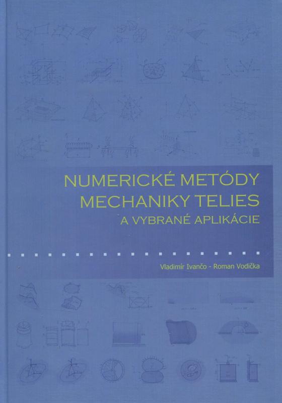 Kniha: Numerické metódy mechaniky telies a vybrané aplikácie - Vladimír Ivančo