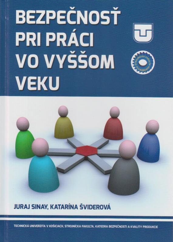 Kniha: Bezpečnosť pri práci vo výššom veku - Juraj Sinay