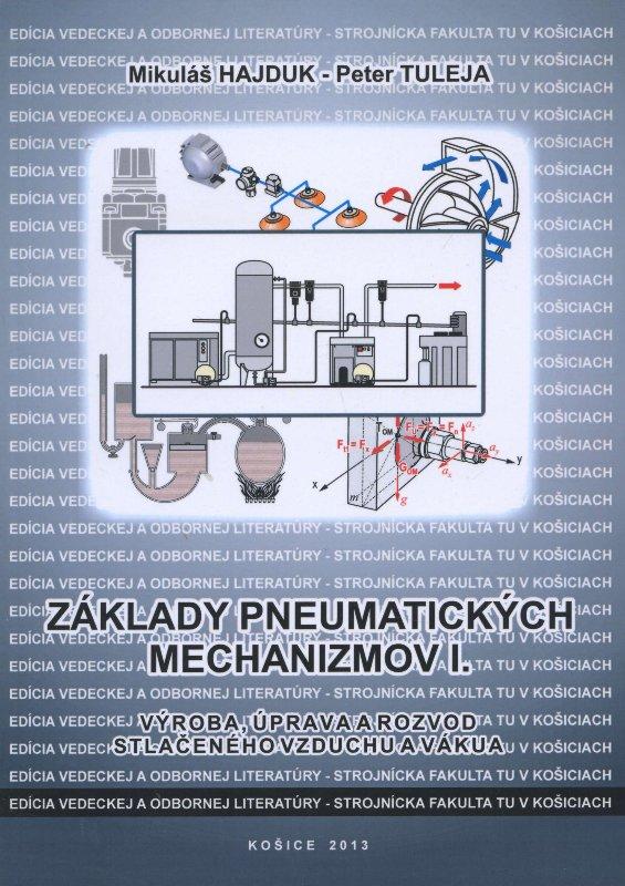 Kniha: Základy pneumatických mechanizmov I. - Mikulas Hajduk