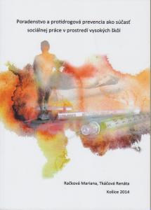 Kniha: Poradenstvo a protidrogová prevencia ako súčasť sociálnej práce v prostredí vysokých škôl - Mariana Račková