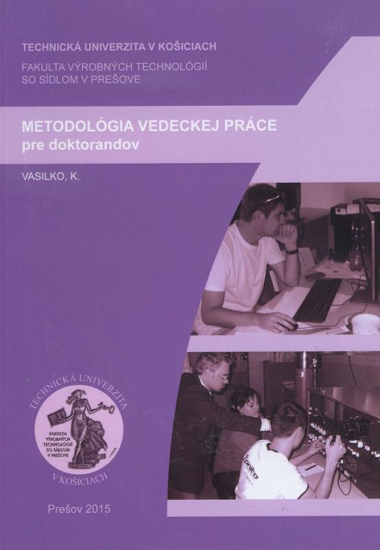 Kniha: Metodológia vedeckej práce pre doktorandov - Karol Vasilko