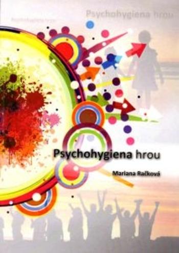 Kniha: Psychohygiena hrou - Mariana Račková