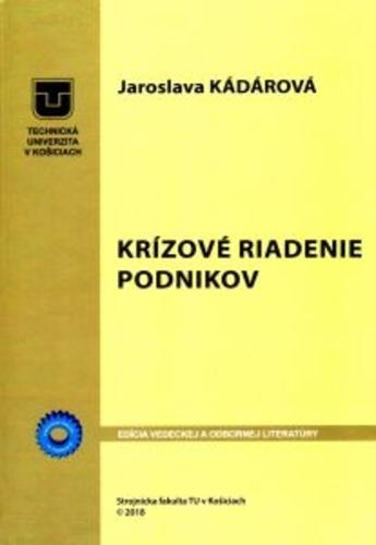 Kniha: Krízové riadenie podnikov - Jaroslava Kádárová