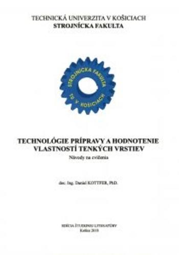 Kniha: Technológie prípravy a hodnotenie vlastností tenkých vrstiev - Návody na cvičenia - Daniel Kottfer