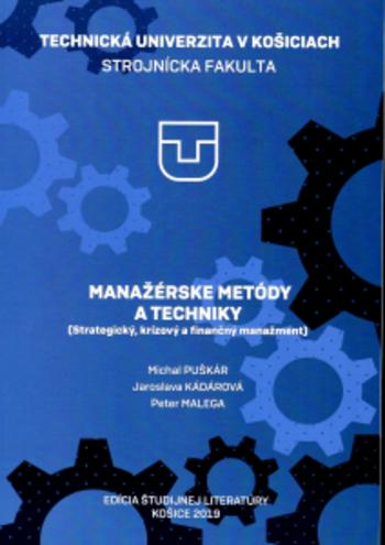 Kniha: Manažérske metódy a techniky (strategický, krízový a finančný manažment) - Peter Malega